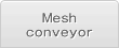 Mesh conveyor belt
